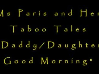 Ms Paris and Her Taboo Tales-daddy Daughter Good Morning